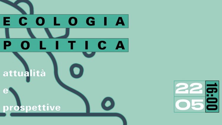 Ecologia Politica. Attualità e prospettive