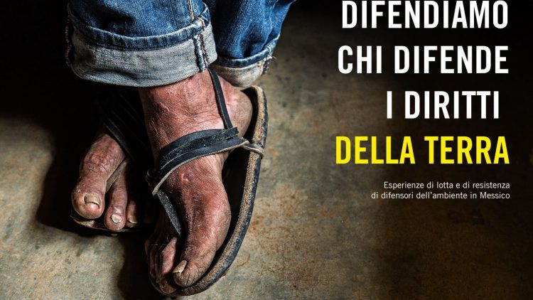 Difendiamo chi difende i diritti della terra