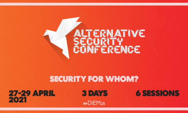 DiEM25's alternative Sicherheitskonferenz - Sicherheit für wen?