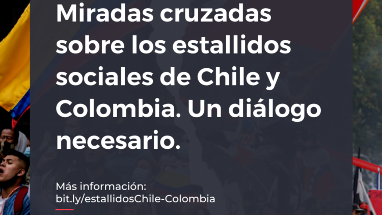 Miradas cruzadas sobre los estallidos sociales de Chile y Colombia: un dialogo necesario