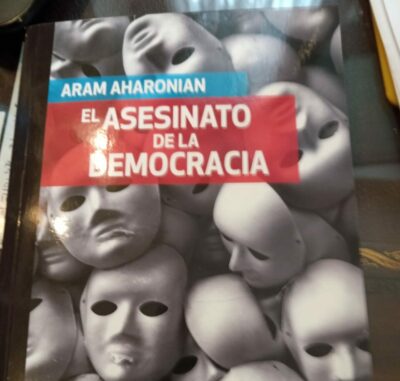 Aram, la comunicación y el asesinato de la democracia