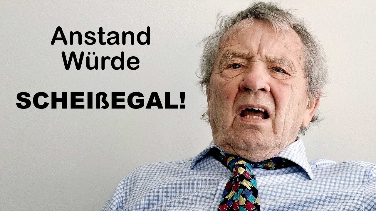Wettern der Woche: Anstand? Würde? Scheißegal!