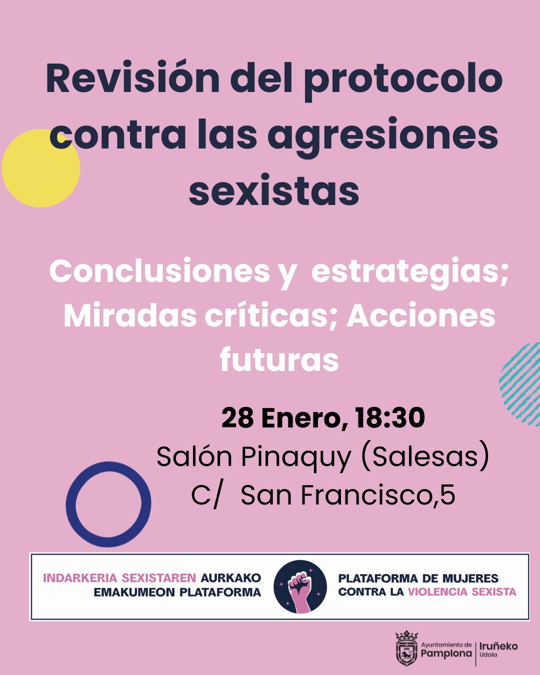 Jornada sobre revisión del protocolo contra agresiones sexistas, organizada por la Plataforma de Mujeres contra la Violencia Sexual, 28 de enero, 18:30, Salón Pinaquy, Pamplona.